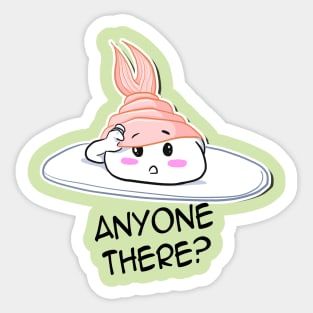 Anyone there? Sticker